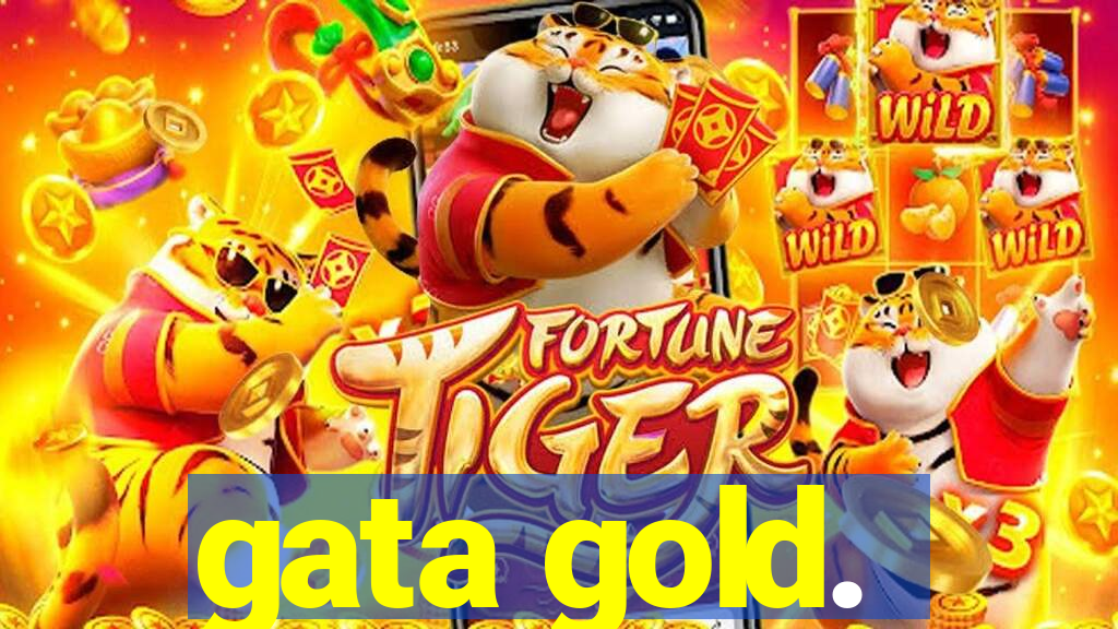 gata gold.